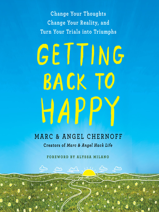 Title details for Getting Back to Happy by Marc Chernoff - Wait list
